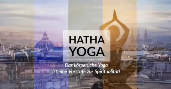 Das körperliche Yoga ist eine Vorstufe zur Spiritualität!